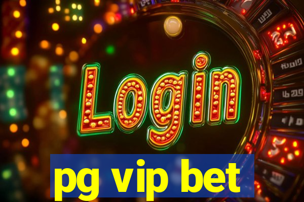 pg vip bet