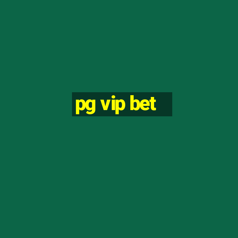 pg vip bet