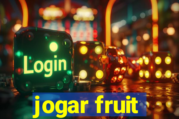 jogar fruit