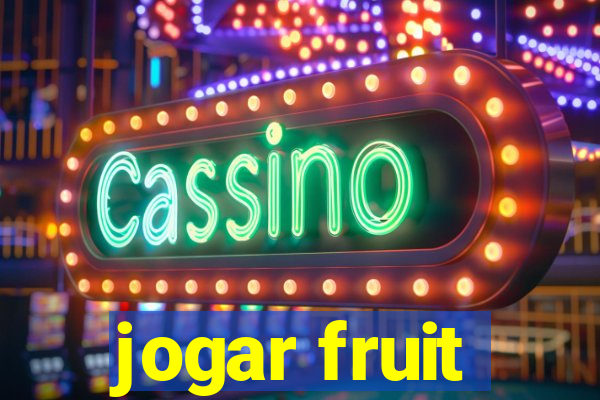 jogar fruit