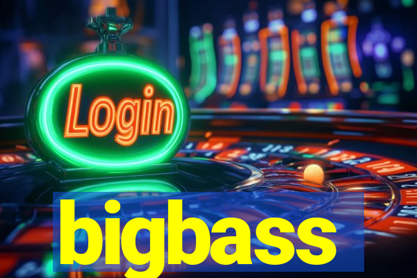 bigbass