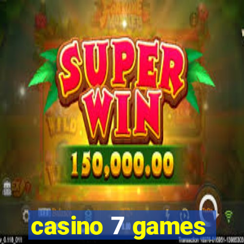 casino 7 games