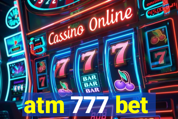 atm 777 bet