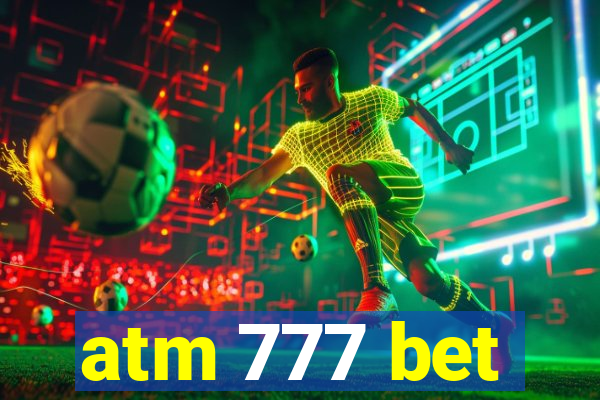 atm 777 bet