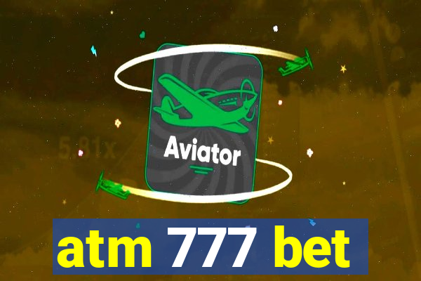 atm 777 bet