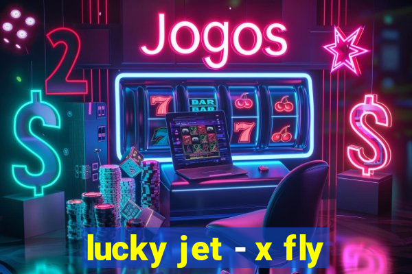 lucky jet - x fly