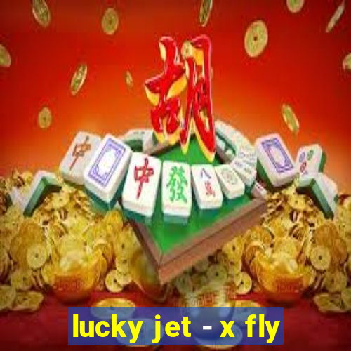 lucky jet - x fly