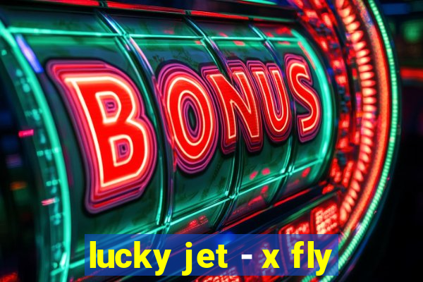 lucky jet - x fly