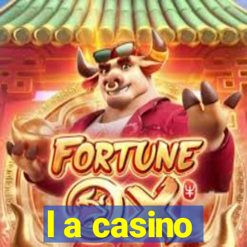 l a casino