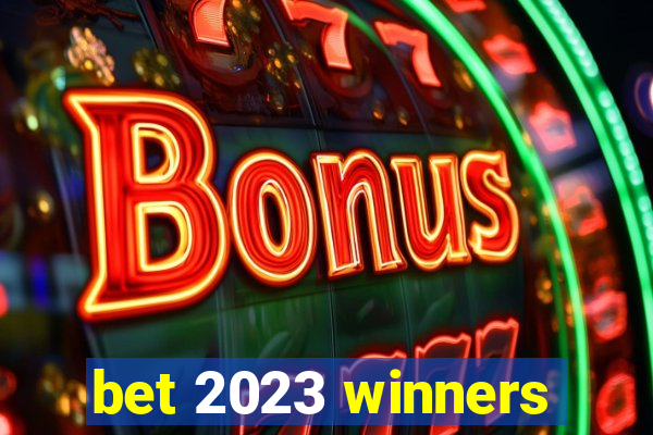 bet 2023 winners