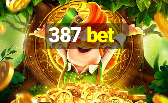 387 bet