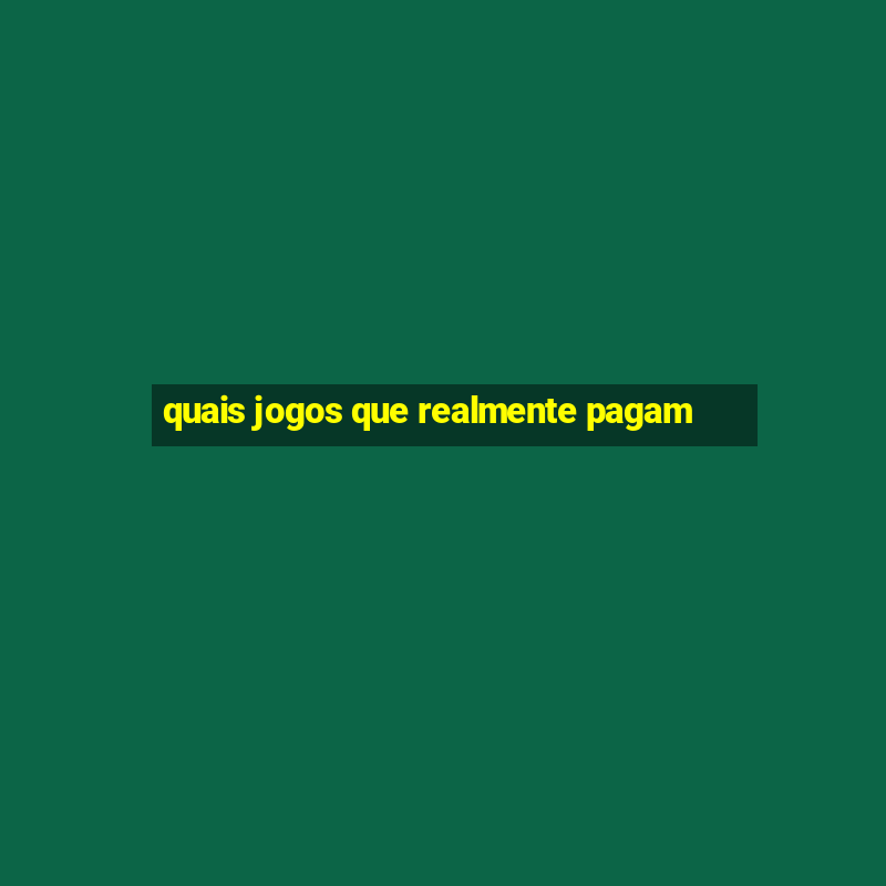 quais jogos que realmente pagam