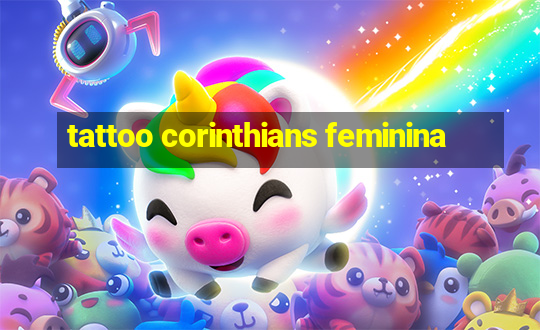 tattoo corinthians feminina