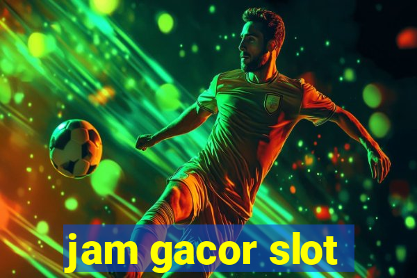 jam gacor slot