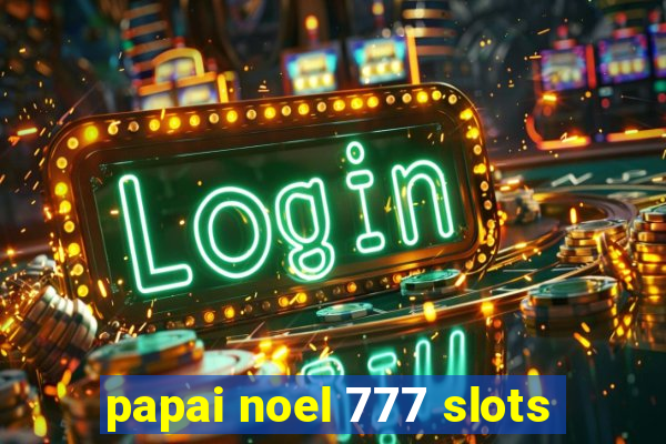 papai noel 777 slots