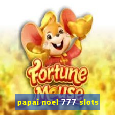 papai noel 777 slots