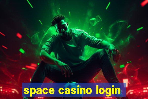 space casino login