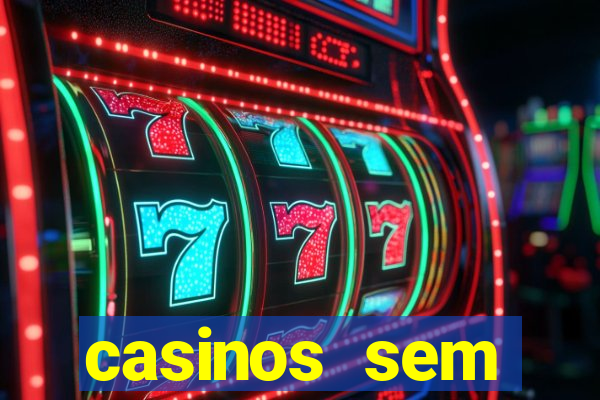 casinos sem deposito minimo