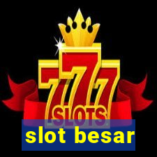 slot besar