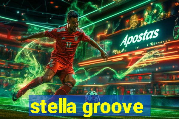 stella groove