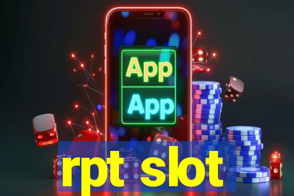 rpt slot