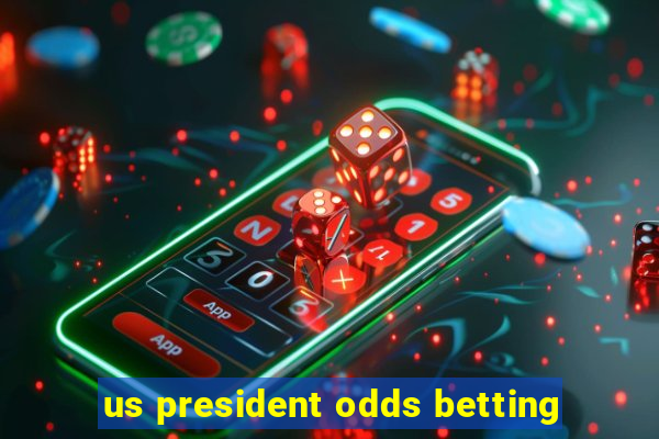 us president odds betting