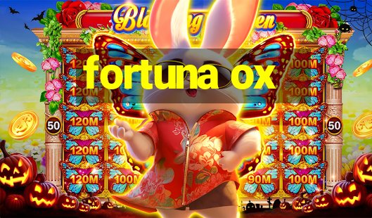 fortuna ox