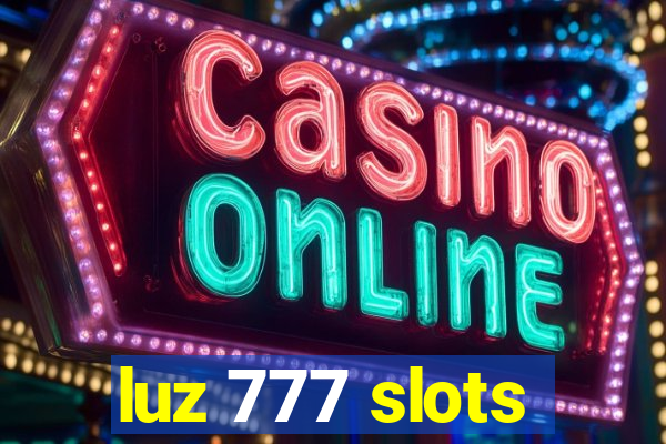 luz 777 slots