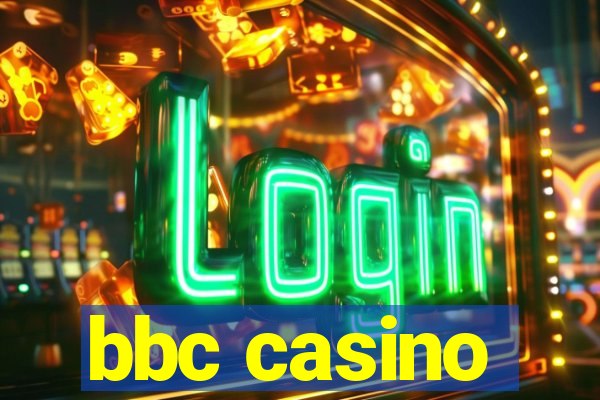 bbc casino