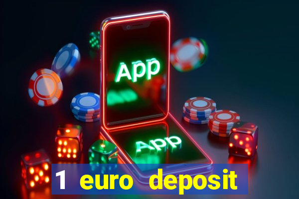 1 euro deposit casino online