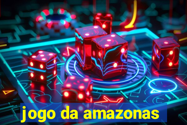 jogo da amazonas