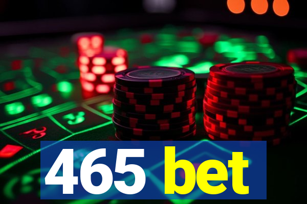 465 bet