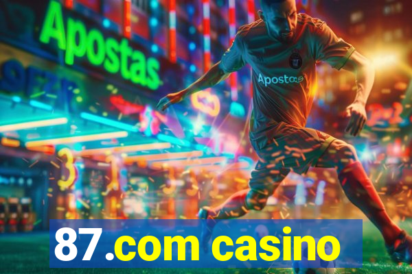 87.com casino