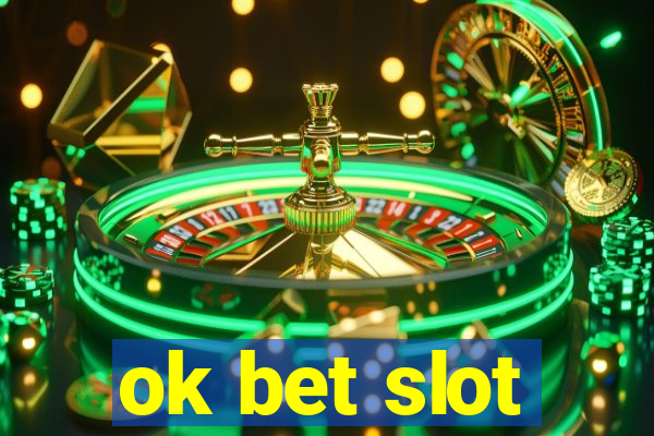 ok bet slot