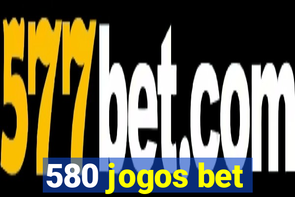 580 jogos bet