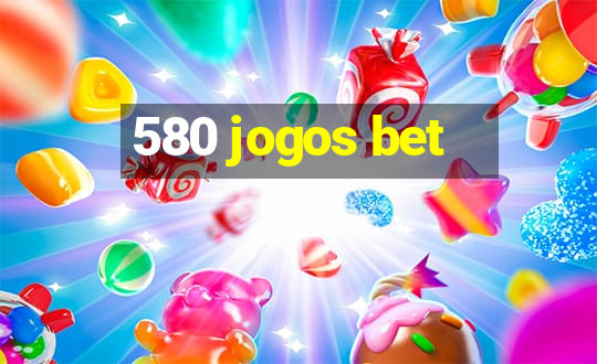 580 jogos bet