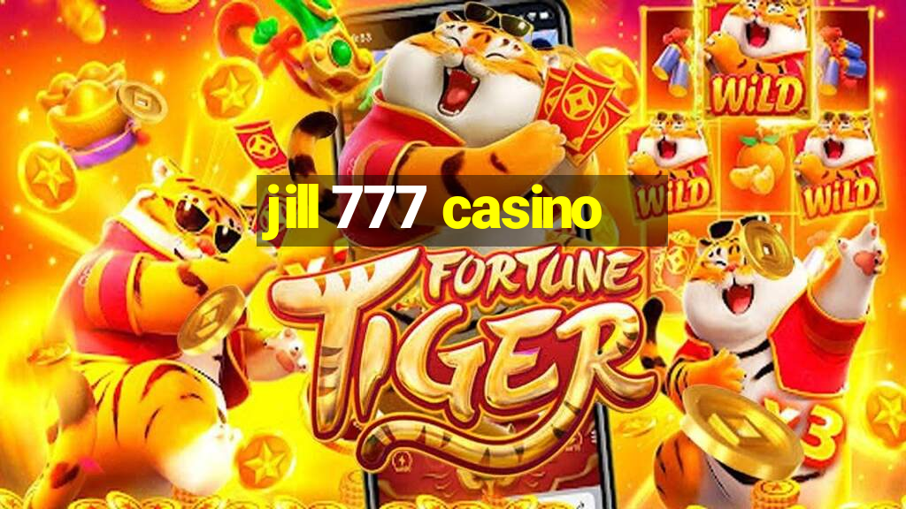 jill 777 casino