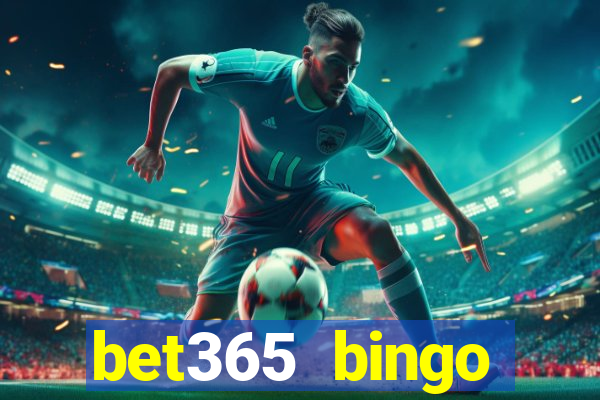 bet365 bingo welcome bonus