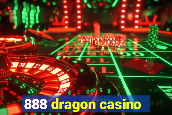 888 dragon casino