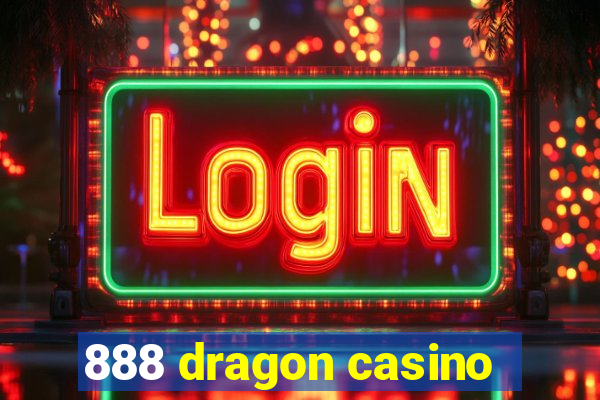 888 dragon casino