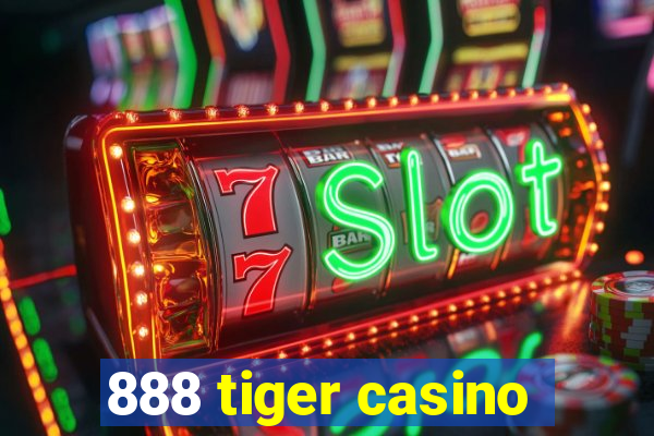 888 tiger casino