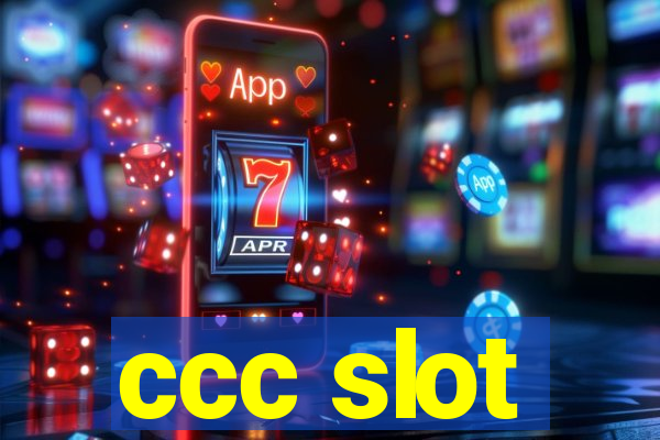 ccc slot