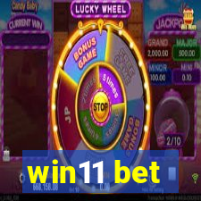 win11 bet