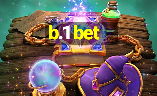 b.1 bet