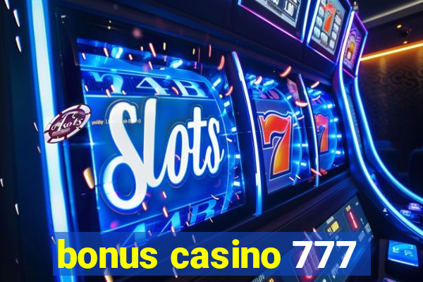 bonus casino 777