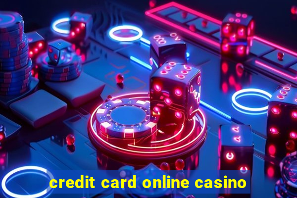 credit card online casino