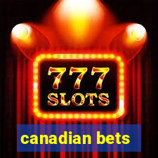 canadian bets