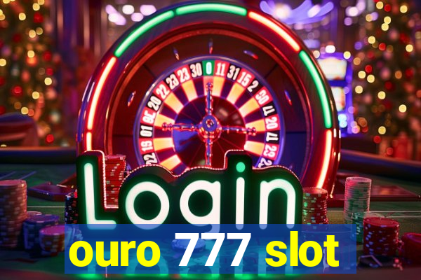 ouro 777 slot