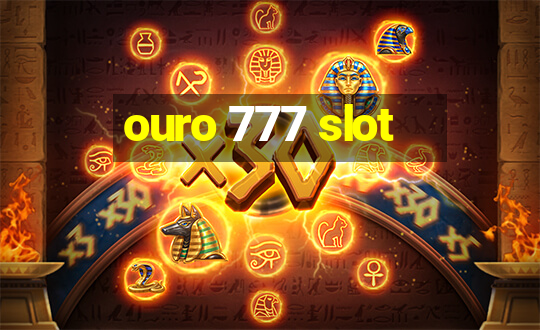 ouro 777 slot