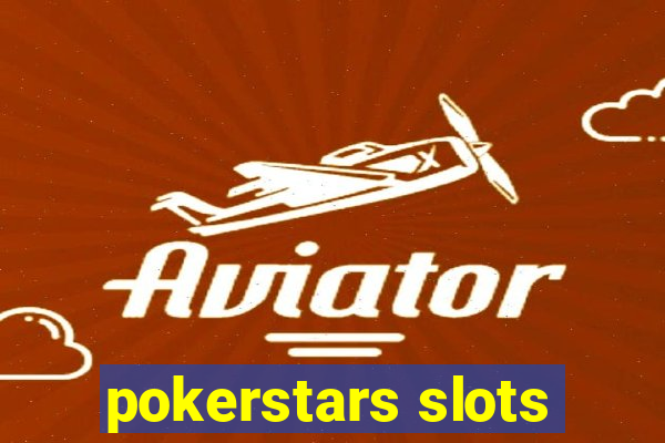 pokerstars slots